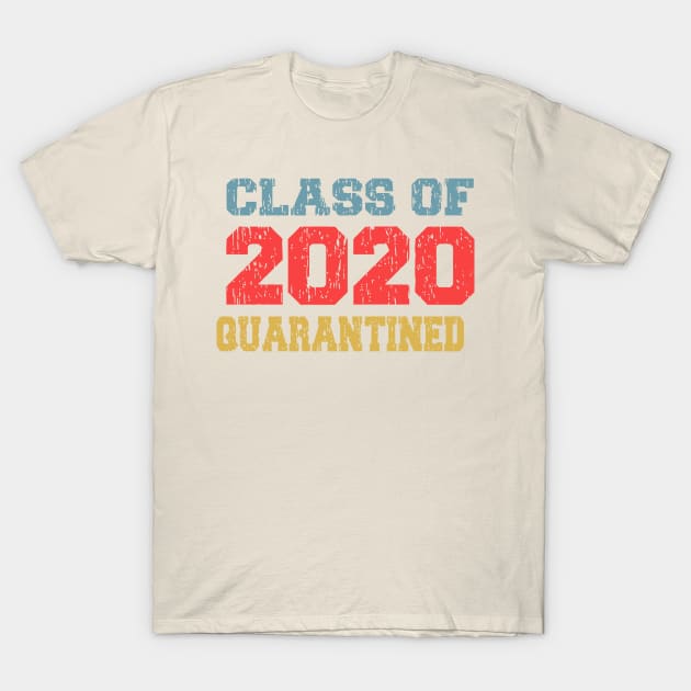 Class Of 2020 Quarantine T-Shirt by woleswaeh